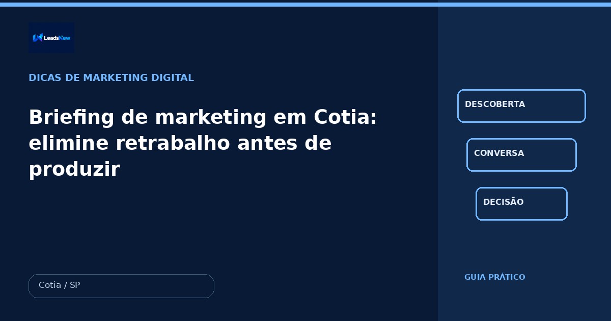 Briefing de marketing em Cotia: elimine retrabalho antes de produzir