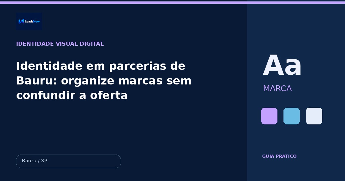 Identidade em parcerias de Bauru: organize marcas sem confundir a oferta