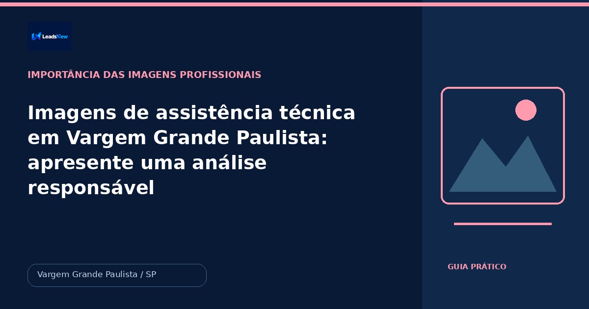 Imagens de assistência técnica em Vargem Grande Paulista: apresente uma análise responsável