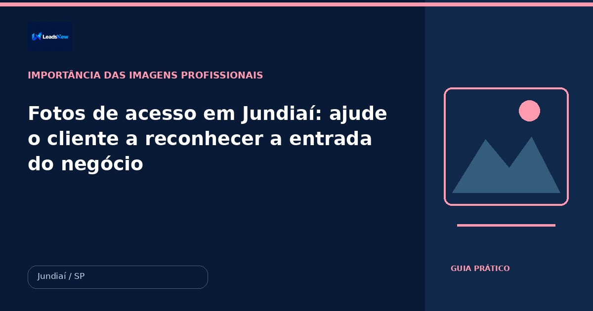 Fotos de acesso em Jundiaí: ajude o cliente a reconhecer a entrada do negócio