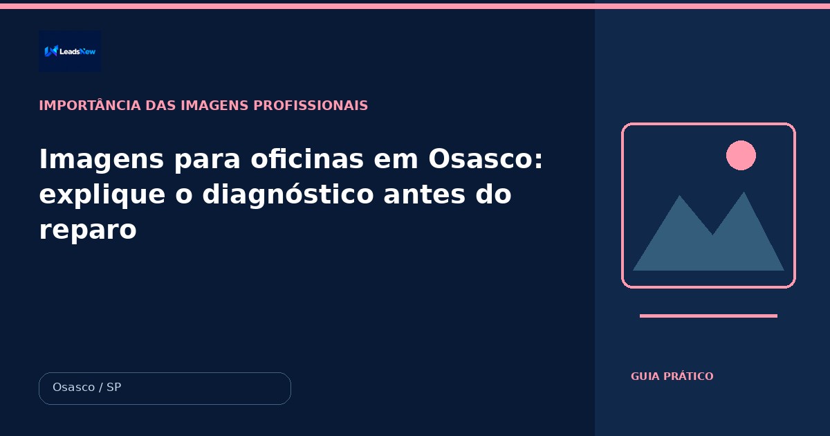 Imagens para oficinas em Osasco: explique o diagnóstico antes do reparo