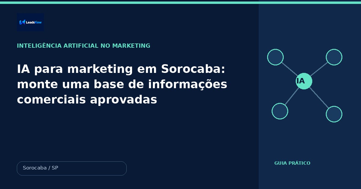IA para marketing em Sorocaba: monte uma base de informações comerciais aprovadas