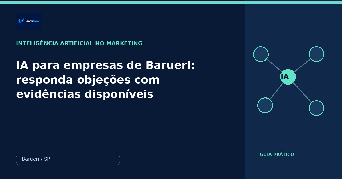 IA para empresas de Barueri: responda objeções com evidências disponíveis
