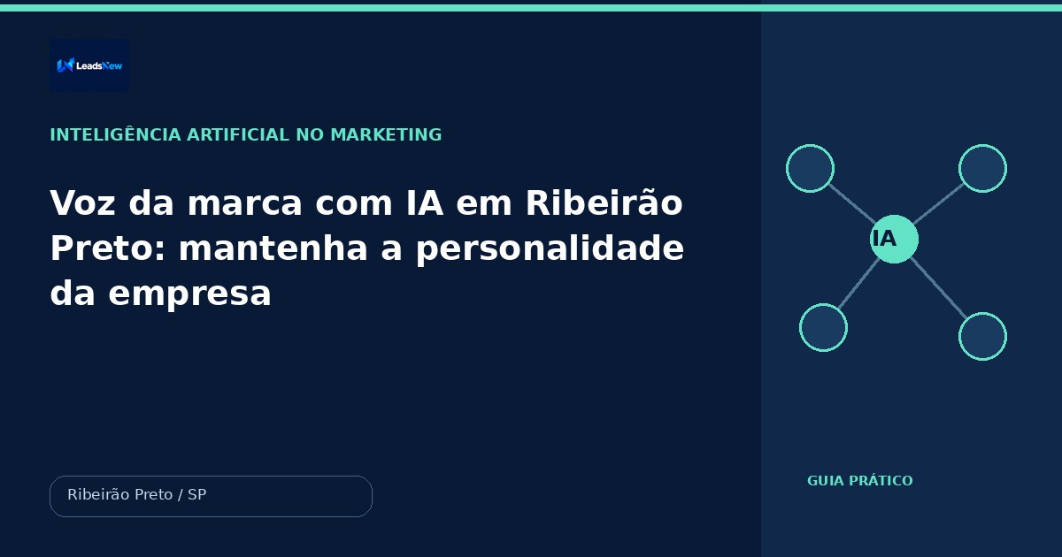 Voz da marca com IA em Ribeirão Preto: mantenha a personalidade da empresa