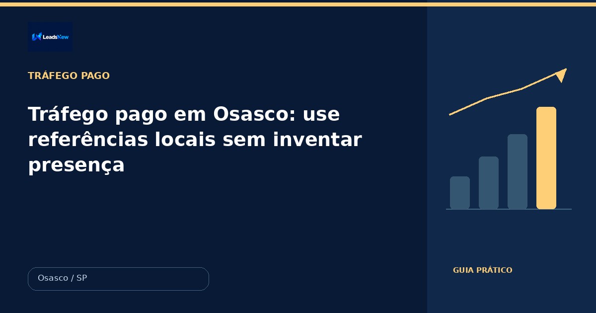 Tráfego pago em Osasco: use referências locais sem inventar presença
